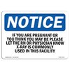 Signmission OSHA Notice Sign, If You Are Pregnant Or Think You May Be, 10in X 7in Aluminum, OS-NS-A-710-L-13613 OS-NS-A-710-L-13613